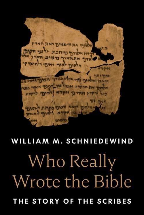 Book cover of Who Really Wrote the Bible: The Story of the Scribes