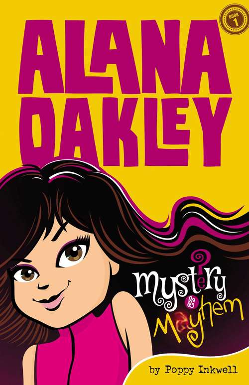 Book cover of Alana Oakley: Mystery and Mayhem (Alana Oakley #1)