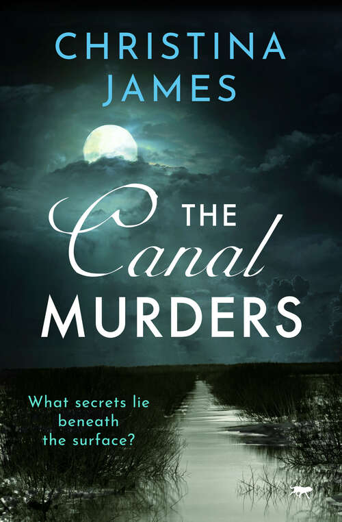 Book cover of The Canal Murders: The Sandringham Mystery, The Canal Murders, And The Heritage Murders (The Fen Murder Mysteries)