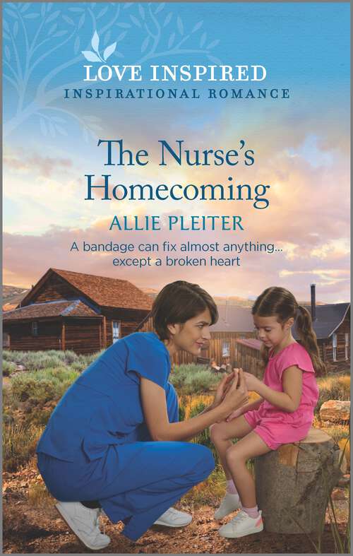 Book cover of The Nurse's Homecoming: An Uplifting Inspirational Romance (Original) (True North Springs #3)