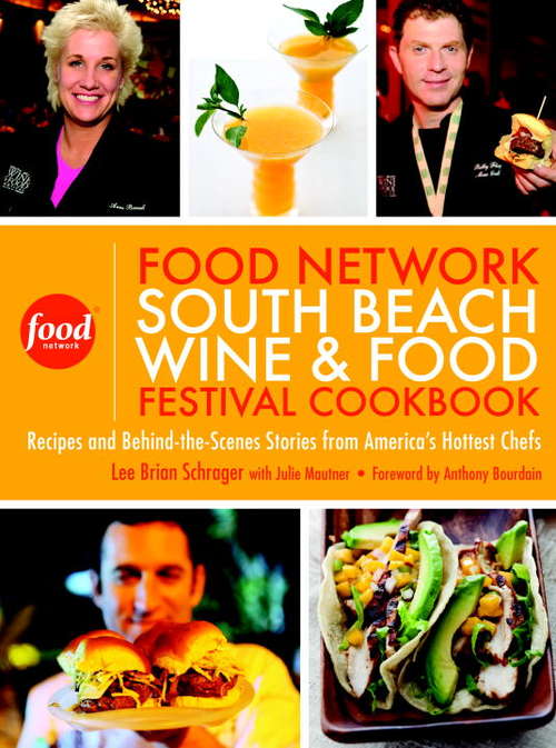 Book cover of The Food Network South Beach Wine & Food Festival Cookbook