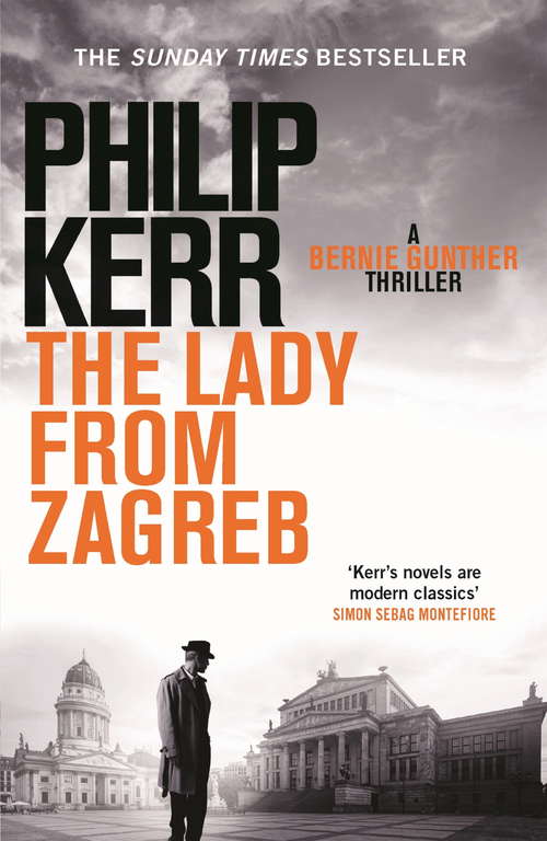Book cover of The Lady From Zagreb: Bernie Gunther Thriller 10 (Bernie Gunther #10)