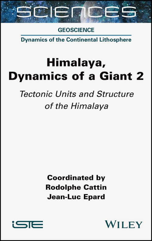 Book cover of Himalaya: Dynamics of a Giant, Tectonic Units and Structure of the Himalaya (Volume 2)