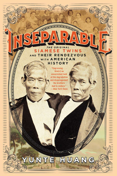 Book cover of Inseparable: The Original Siamese Twins And Their Rendezvous With American History