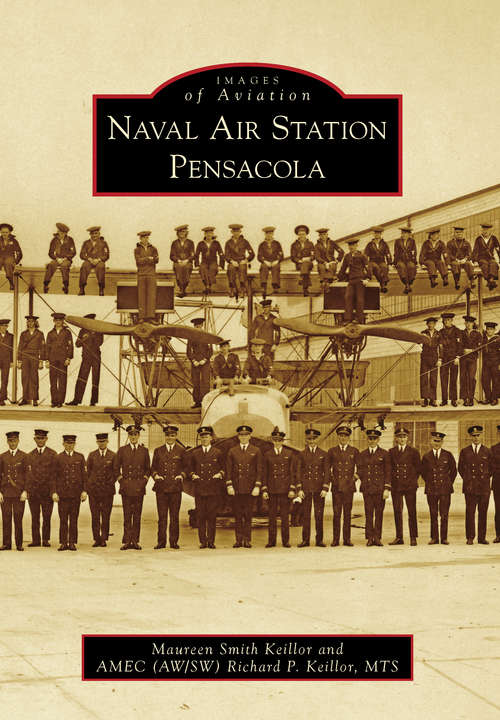 Book cover of Naval Air Station Pensacola (Images of Aviation)