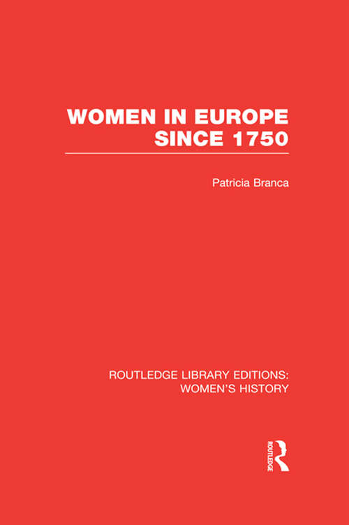 Book cover of Women in Europe since 1750 (Routledge Library Editions: Women's History)