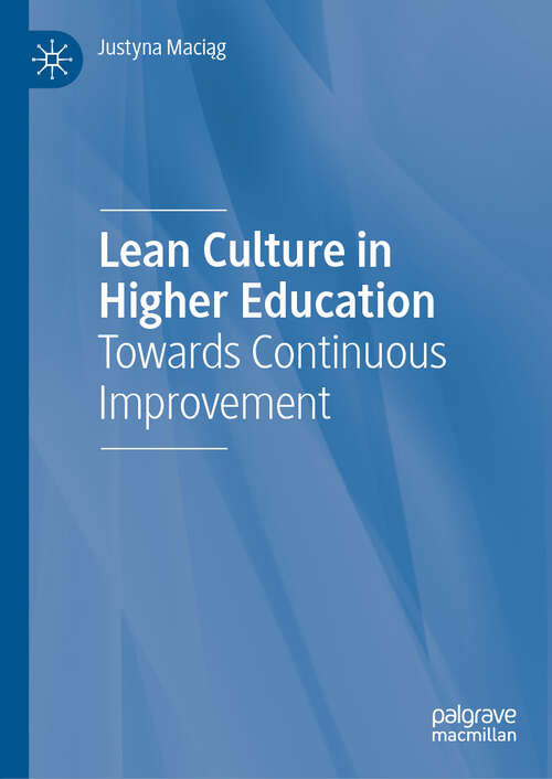 Book cover of Lean Culture in Higher Education: Towards Continuous Improvement (1st ed. 2019)