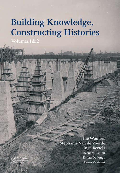 Book cover of Construction History: Proceedings of the 6th International Congress on Construction History (6ICCH 2018), July 9-13, 2018, Brussels, Belgium