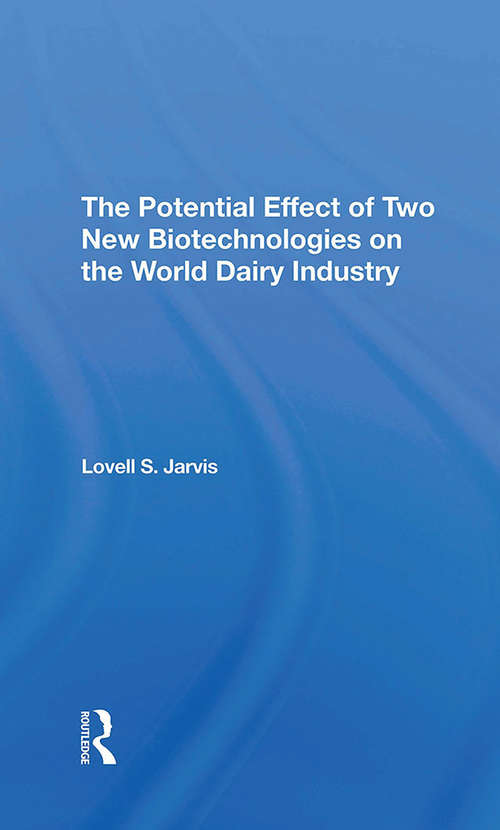 Book cover of The Potential Effect Of Two New Biotechnologies On The World Dairy Industry