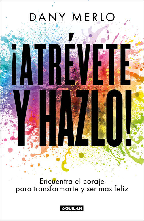 Book cover of ¡Atrévete y hazlo!