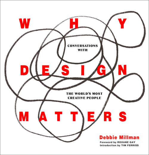 Book cover of Why Design Matters: Conversations with the World's Most Creative People