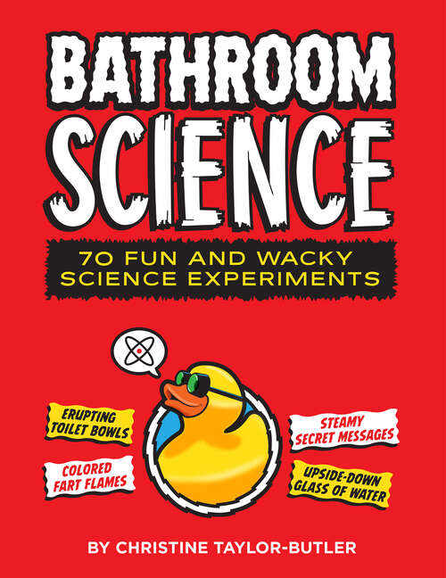 Book cover of Bathroom Science: 70 Fun and Wacky Science Experiments