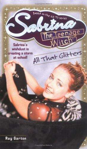 Book cover of All That Glitters (Sabrina the Teenage Witch #12)