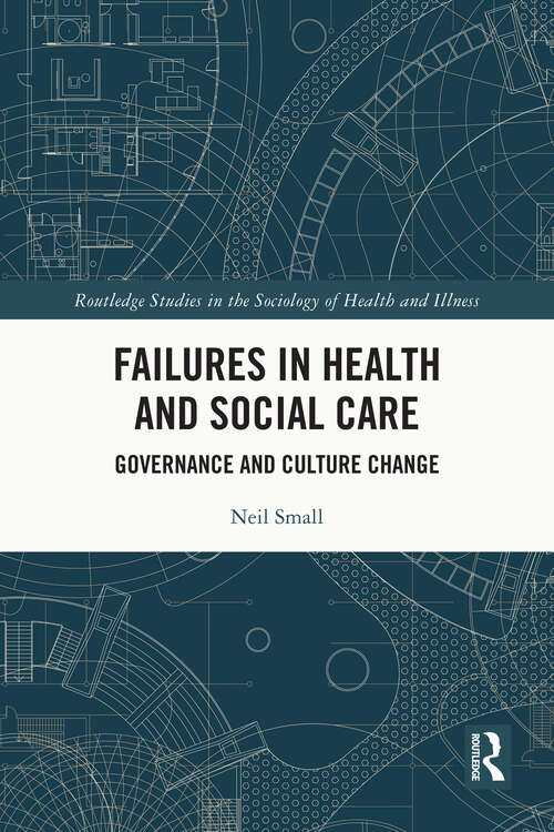 Book cover of Failures in Health and Social Care: Governance and Culture Change