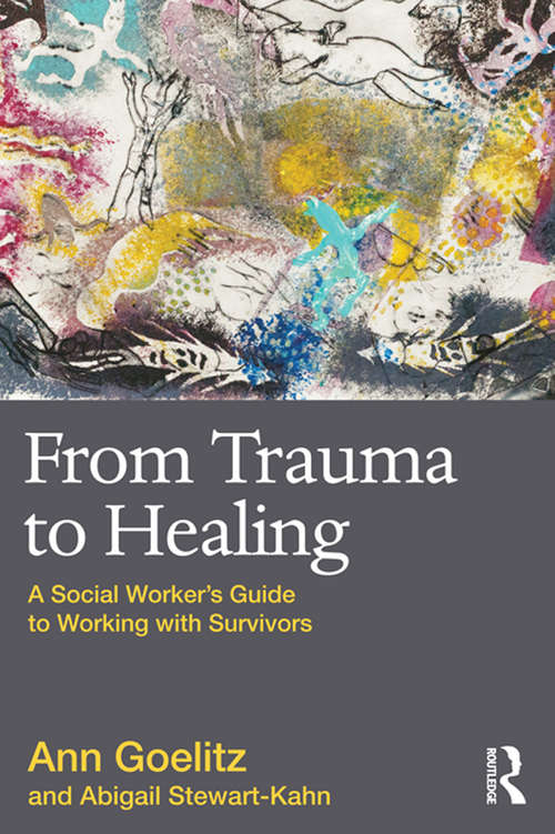 Book cover of From Trauma to Healing: A Social Worker's Guide to Working with Survivors