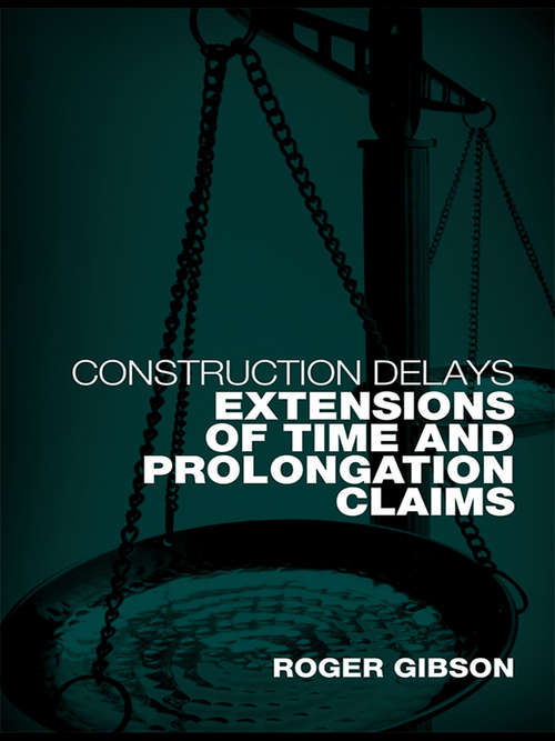 Book cover of Construction Delays: Extensions of Time and Prolongation Claims