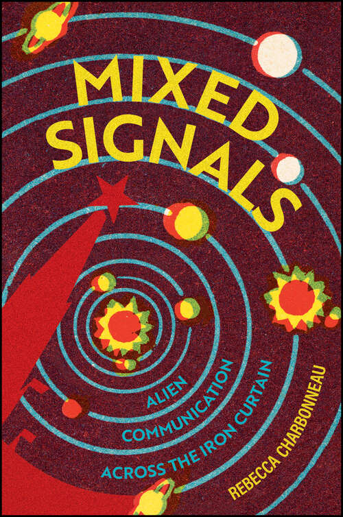 Book cover of Mixed Signals: Alien Communication Across the Iron Curtain