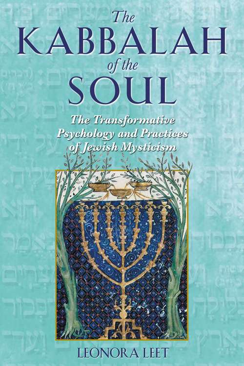 Book cover of The Kabbalah of the Soul: The Transformative Psychology and Practices of Jewish Mysticism