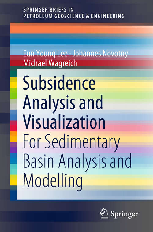Book cover of Subsidence Analysis and Visualization: For Sedimentary Basin Analysis and Modelling (SpringerBriefs in Petroleum Geoscience & Engineering)