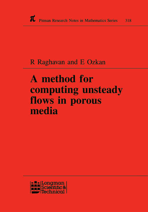 Book cover of A Method for Computing Unsteady Flows in Porous Media (Chapman And Hall/crc Research Notes In Mathematics Ser. #318)