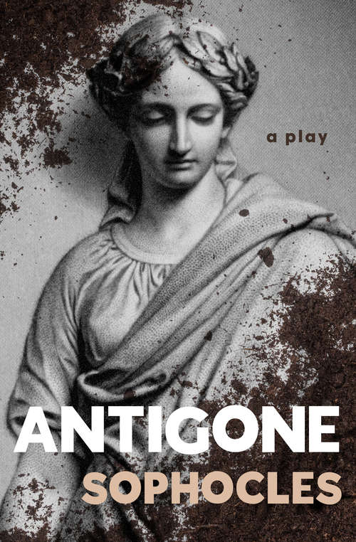Book cover of Antigone: A Play (The Oedipus Cycle Series #3)