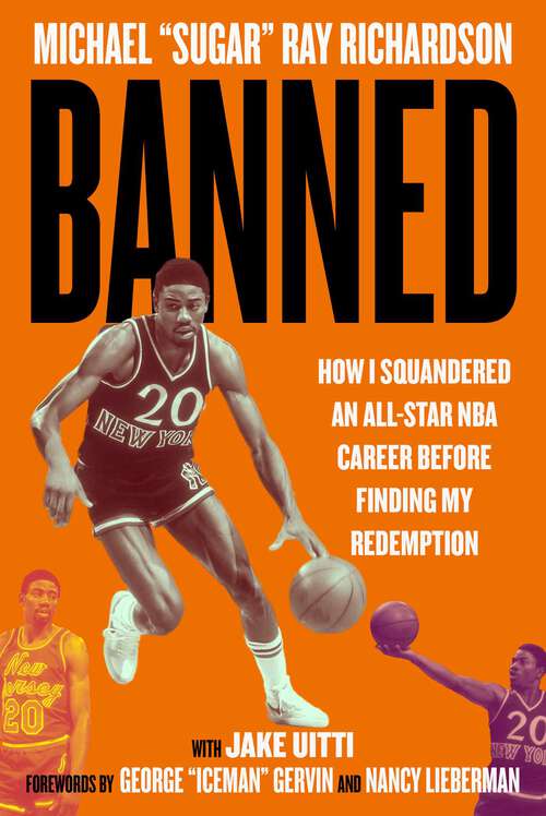 Book cover of Banned: How I Squandered an All-Star NBA Career Before Finding My Redemption