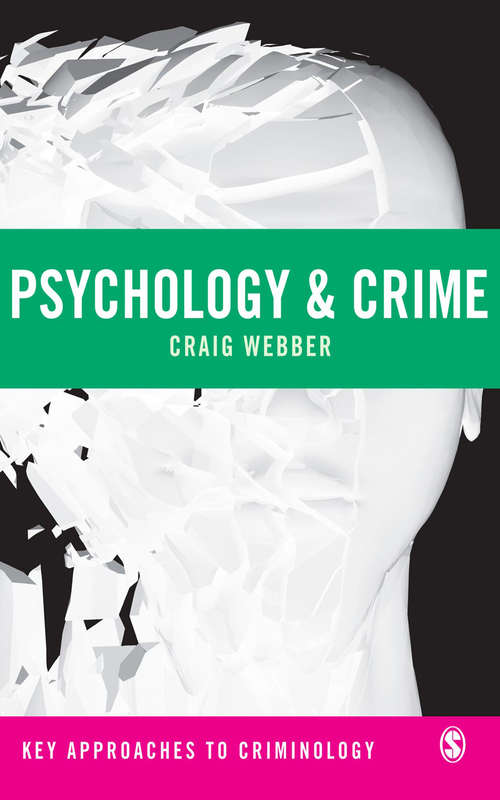 Book cover of Psychology and Crime (Key Approaches to Criminology)