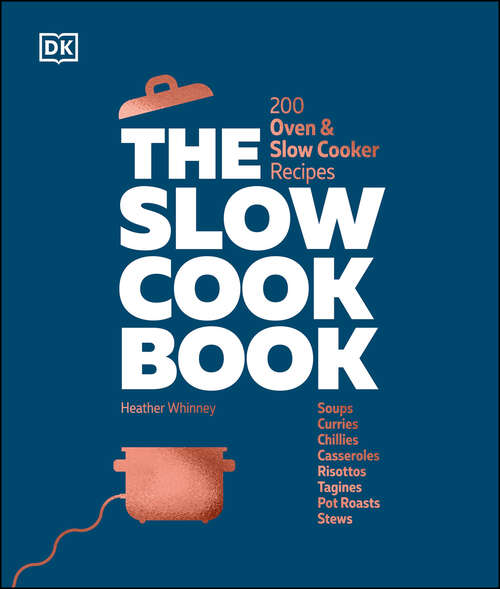 Book cover of The Slow Cook Book: 200 Oven & Slow Cooker Recipes