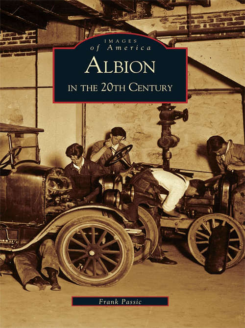 Book cover of Albion in the 20th Century (Images of America)