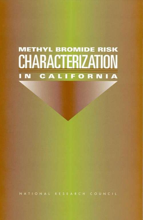 Book cover of Methyl Bromide Risk Characterization In California