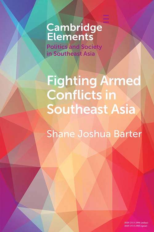 Book cover of Fighting Armed Conflicts in Southeast Asia: Ethnicity and Difference (Elements in Politics and Society in Southeast Asia)