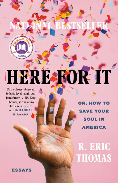 Book cover of Here for It: Or, How to Save Your Soul in America; Essays