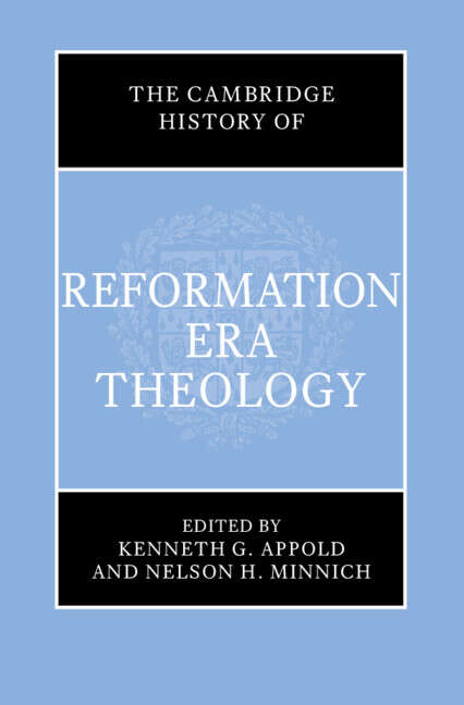 Book cover of The Cambridge History of Reformation-Era Theology