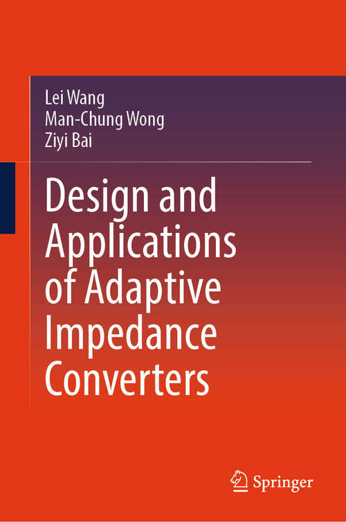 Book cover of Design and Applications of Adaptive Impedance Converters (2024)