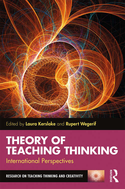 Book cover of Theory of Teaching Thinking: International Perspectives (Research on Teaching Thinking and Creativity)