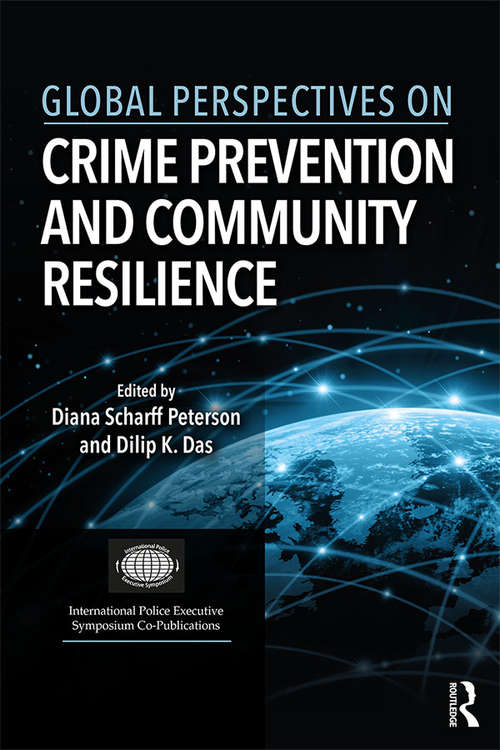 Book cover of Global Perspectives on Crime Prevention and Community Resilience (International Police Executive Symposium Co-Publications)