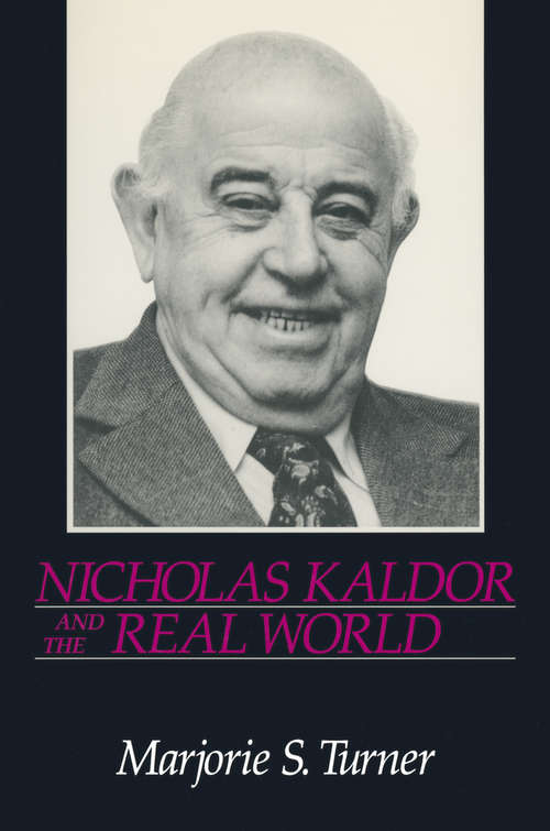 Book cover of Nicholas Kaldor and the Real World