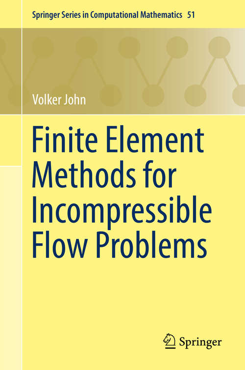 Book cover of Finite Element Methods for Incompressible Flow Problems