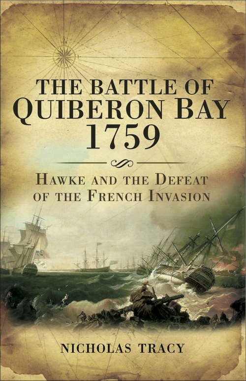 Book cover of The Battle of Quiberon Bay, 1759: Hawke and the Defeat of the French Invasion