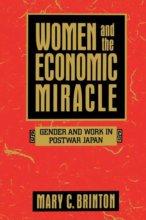 Book cover of Women and the Economic Miracle: Gender and Work in Postwar Japan (California Series on Social Choice and Political Economy #21)