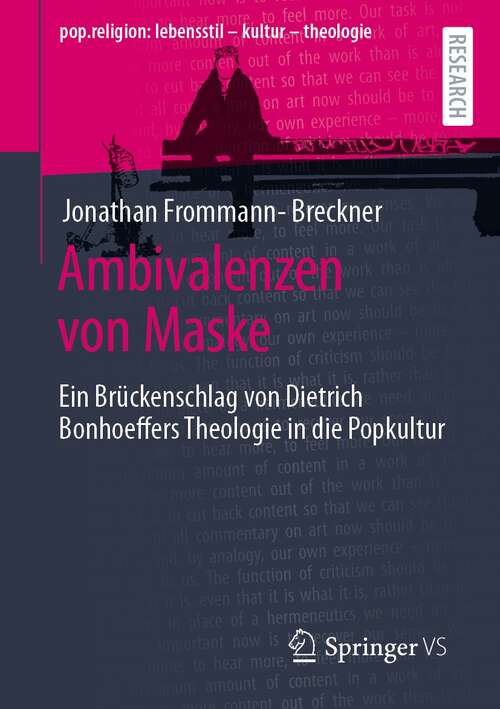 Book cover of Ambivalenzen von Maske: Ein Brückenschlag von Dietrich Bonhoeffers Theologie in die Popkultur (1. Aufl. 2021) (pop.religion: lebensstil – kultur – theologie)