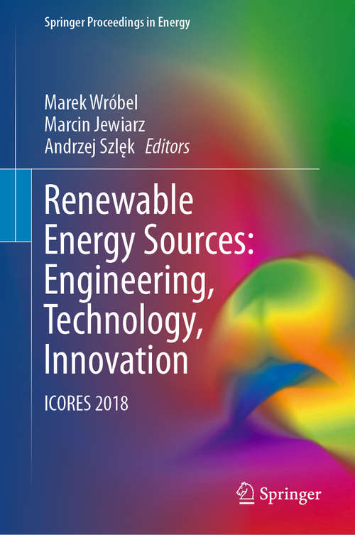 Book cover of Renewable Energy Sources: ICORES 2018 (1st ed. 2020) (Springer Proceedings in Energy)