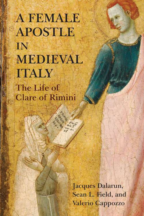 Book cover of A Female Apostle in Medieval Italy: The Life of Clare of Rimini (The Middle Ages Series)