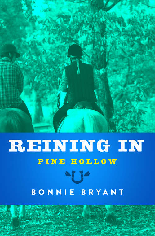 Book cover of Reining In (Digital Original) (Pine Hollow #3)