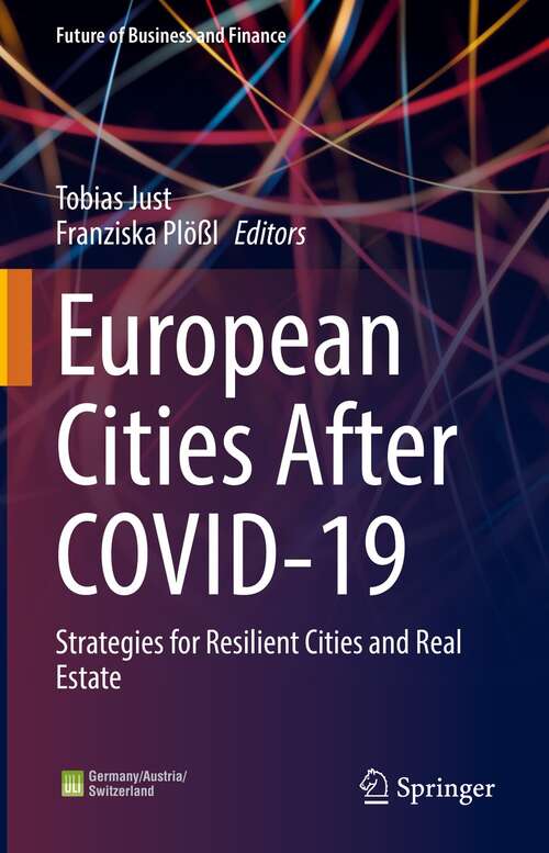 Book cover of European Cities After COVID-19: Strategies for Resilient Cities and Real Estate (1st ed. 2022) (Future of Business and Finance)