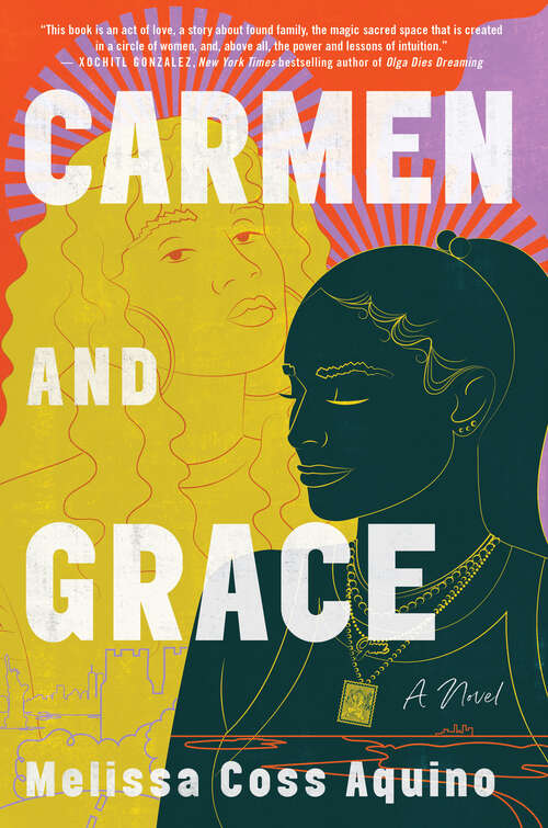 Book cover of Carmen and Grace: A Novel