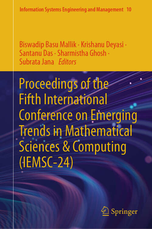 Book cover of Proceedings of the Fifth International Conference on Emerging Trends in Mathematical Sciences & Computing (Information Systems Engineering and Management #10)