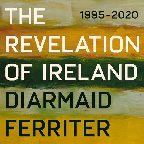 Book cover of The Revelation of Ireland: 1995-2020