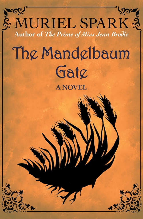 Book cover of The Mandelbaum Gate: A Novel (The\collected Muriel Spark Novels Ser.)