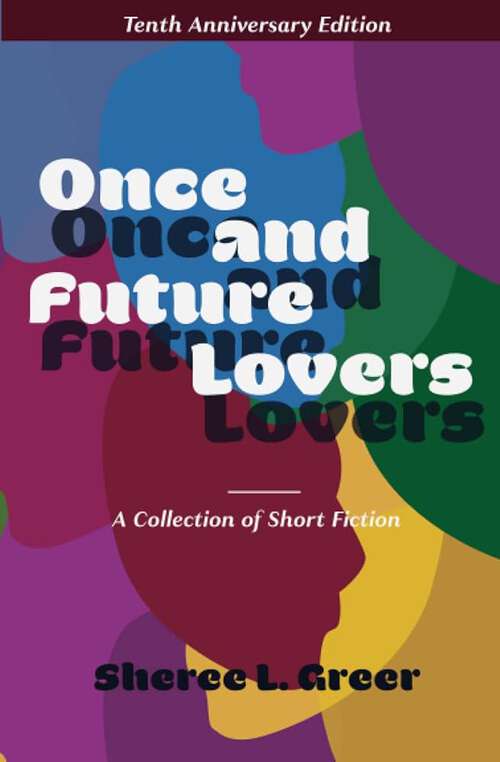 Book cover of Once and Future Lovers: Tenth Anniversary Edition